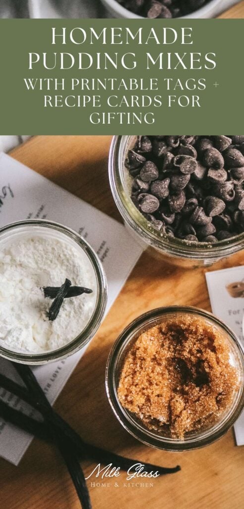 pinterest graphic showing three jars of homemade pudding dry mixes made with cornstarch, sugar, and different flavors, including vanilla bean, butterscotch, and chocolate pudding, plus printable tags and recipe cards for gifting.